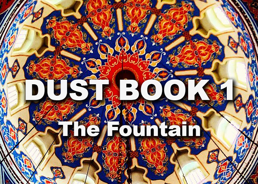 Dust Book 1 - The Fountain.
By Peter Pelz