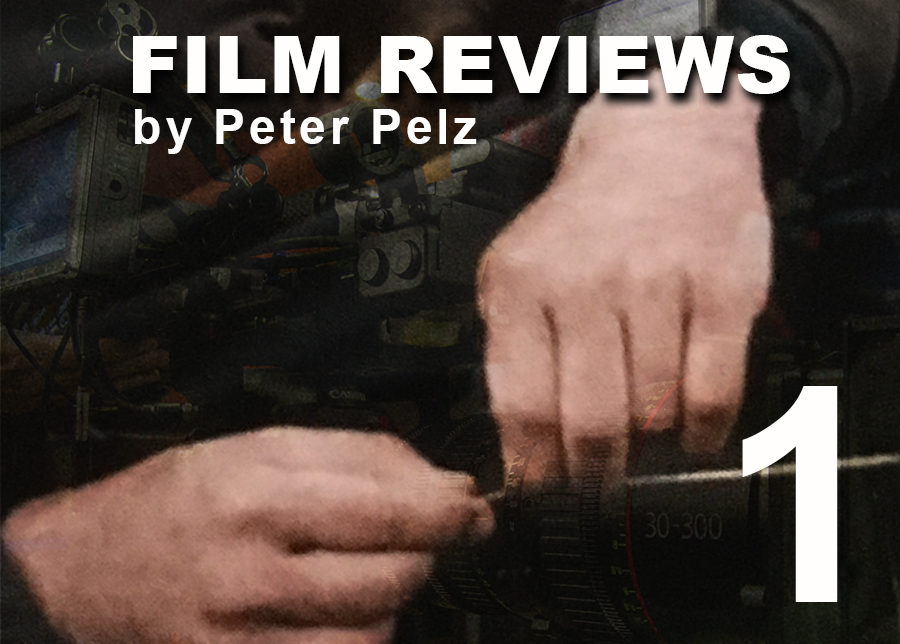  Peter Pelz - Film Reviews - Part One
